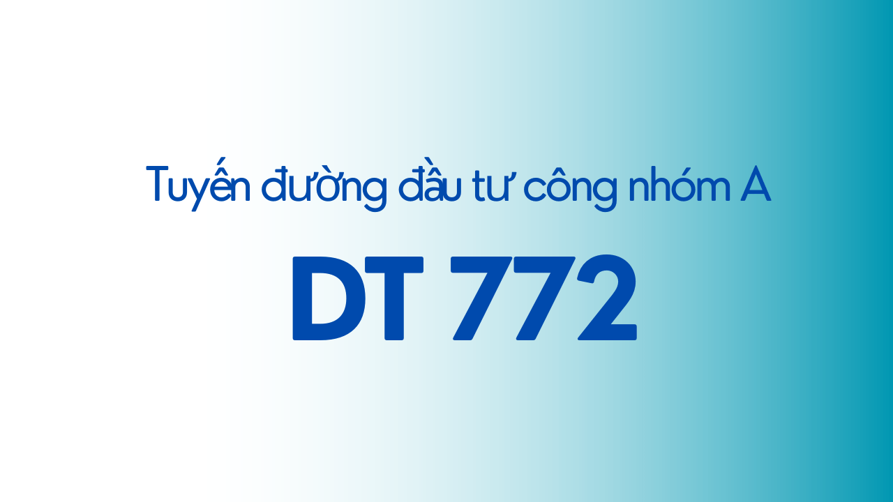 THÔNG TIN DT772 (TRẢNG BOM – XUÂN LỘC)
