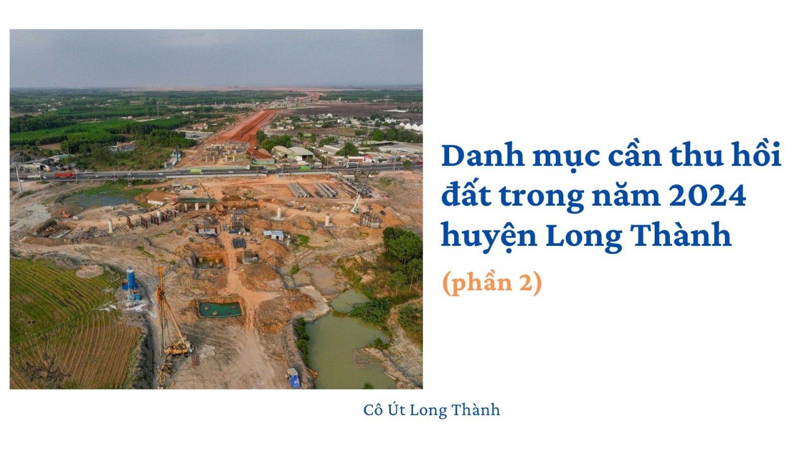 Tuyến đường nào tại huyện Long Thành thực hiện thu hồi đất năm 2024?